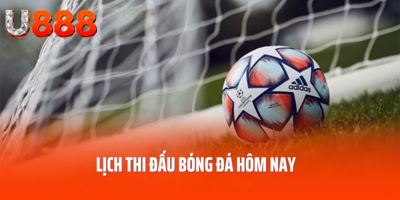 Lich-thi-dau-bong-da-hom-nay