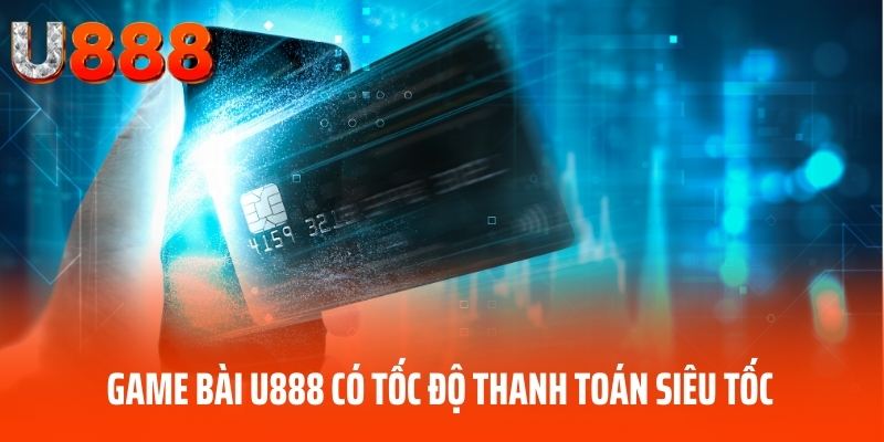 game-bai-u888-thanh-toan