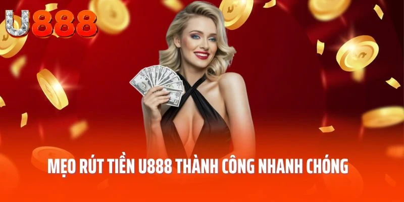 rut-tien-u888-meo