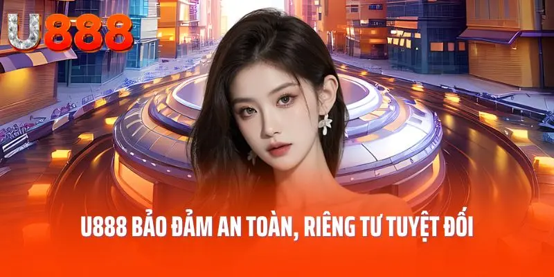 u888-dam-bao-an-toan-rieng-tu