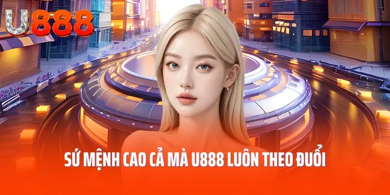 u888-su-menh-cao-ca